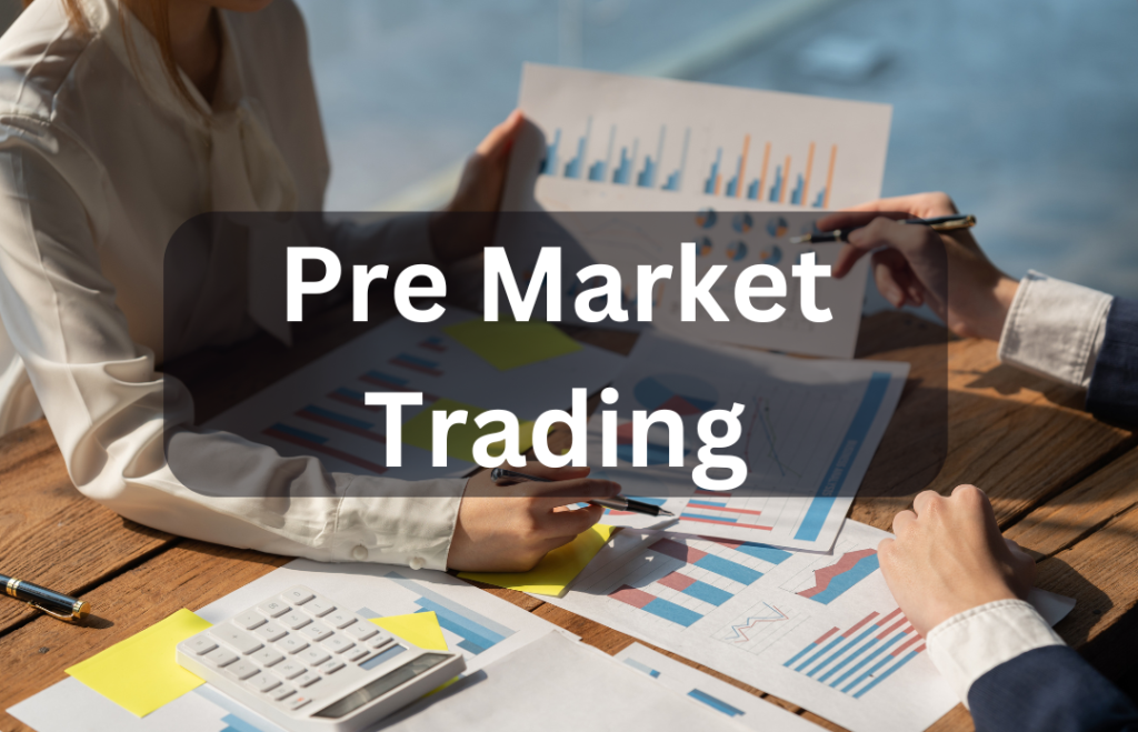 Pre Market Trading